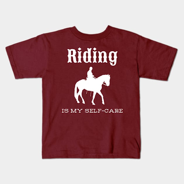 Riding is my self-care Kids T-Shirt by EmmaAndBe